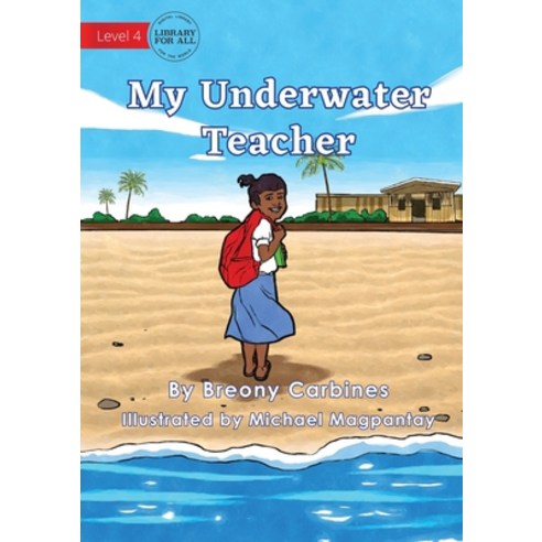 (영문도서) My Underwater Teacher Paperback, Library for All, English, 9781922687180