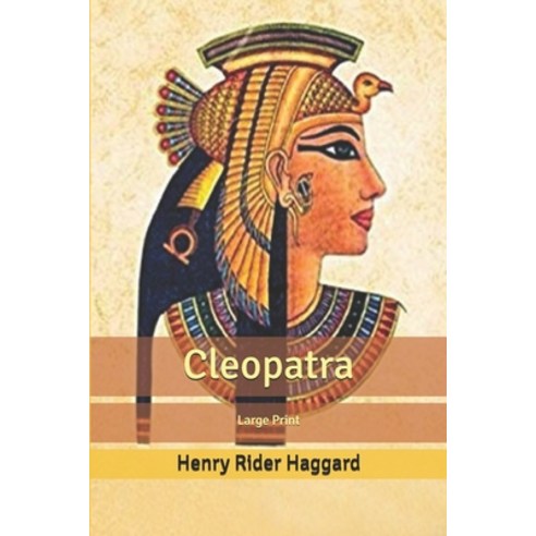 (영문도서) Cleopatra: Large Print Paperback, Independently Published, English, 9798610625508