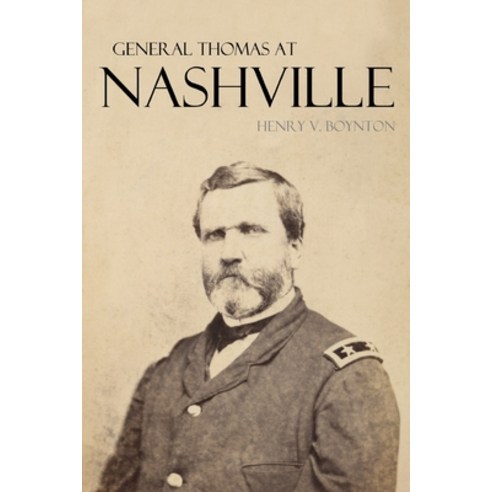 (영문도서) General Thomas at Nashville (Expanded Annotated) Paperback, Independently Published, English, 9781661354947