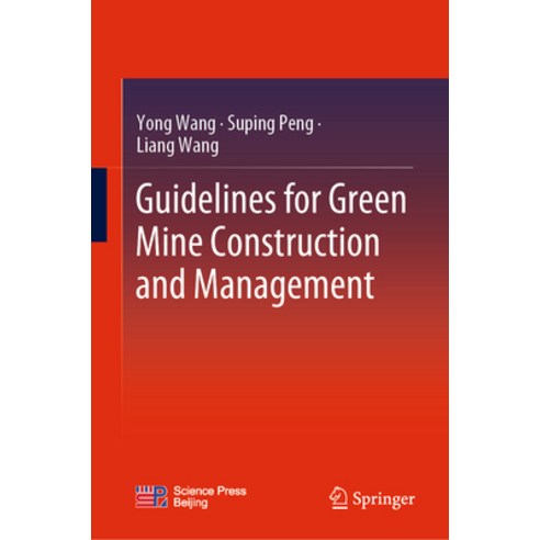 (영문도서) Guidelines for Green Mine Construction and Management Hardcover, Springer, English, 9789811997594