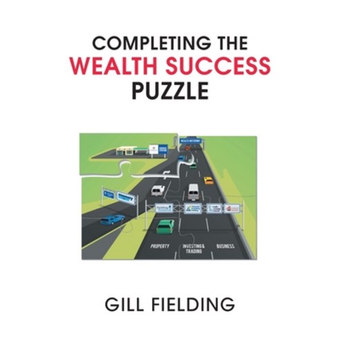 (영문도서) Completing the Wealth Success Puzzle Paperback, New Generation Publishing, English, 9781800313552
