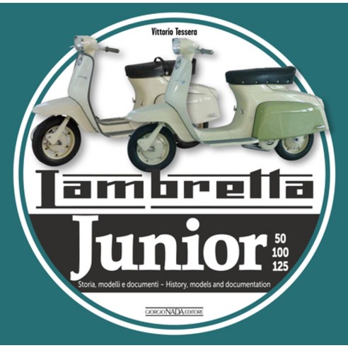 (영문도서) Lambretta Junior 50 100 125: Storia Modelli E Documenti/History Models and Documents Paperback, Giorgio NADA Editore, English, 9788879119023