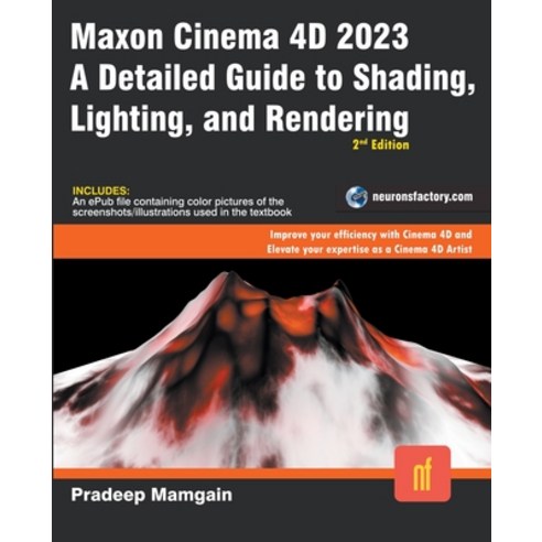 (영문도서) Maxon Cinema 4D 2023: A Detailed Guide to Shading Lighting and Rendering Paperback, Pradeep Mamgain, English, 9798215522516