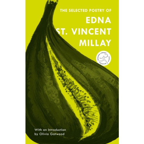 (영문도서) The Selected Poetry of Edna St. Vincent Millay Paperback, Modern Library, English, 9780375761232