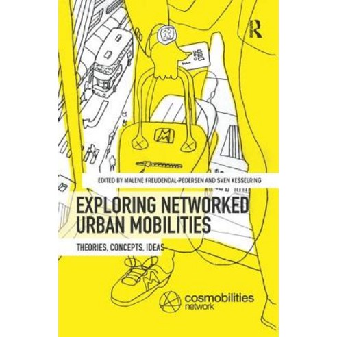 Exploring Networked Urban Mobilities: Theories Concepts Ideas Paperback, Routledge, English, 9780367331825