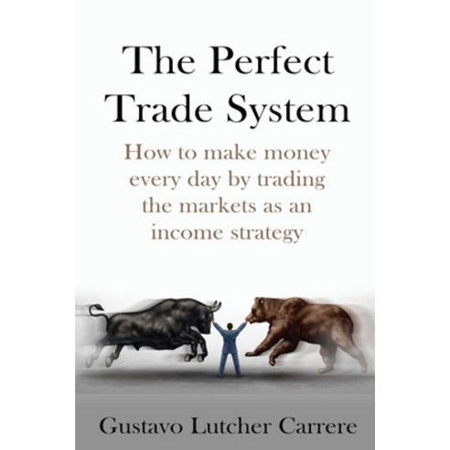 (영문도서) The Perfect Trade System Paperback, Independently Published, English, 9798507168842