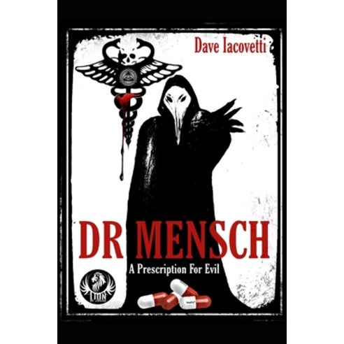 Doctor Mensch: A Prescription for Evil Paperback, Independently Published