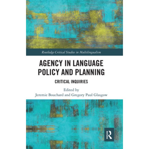 (영문도서) Agency in Language Policy and Planning: Critical Inquiries Paperback, Routledge, English, 9780367732271