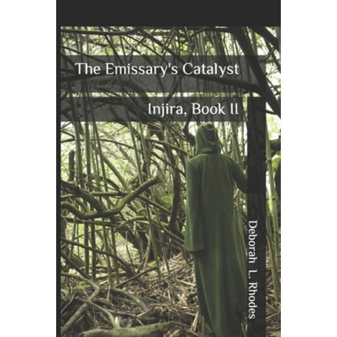 (영문도서) The Emissary''s Catalyst: Injira Book II Paperback, Independently Published, English, 9798367273212
