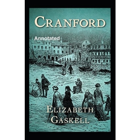 Cranford Annotated Paperback, Independently Published, English, 9798728090021