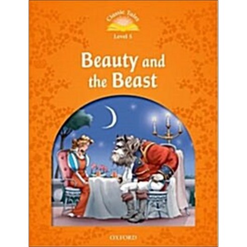 Classic Tales Second Edition : Level 5 : Beauty and the Beast, OUP옥스포드 classicplatformclogbone Classic Tales Second Edition : Level 5 : Beauty and the Beast, OUP옥스포드 classicplatformclogbone