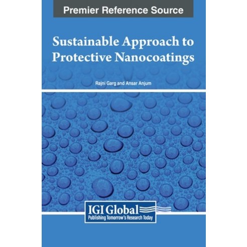 (영문도서) Sustainable Approach to Protective Nanocoatings Hardcover, IGI Global, English, 9798369331361