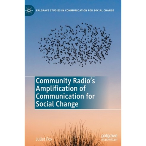 (영문도서) Community Radio''s Amplification of Communication for Social Change Hardcover, Palgrave MacMillan, English, 9783030173159