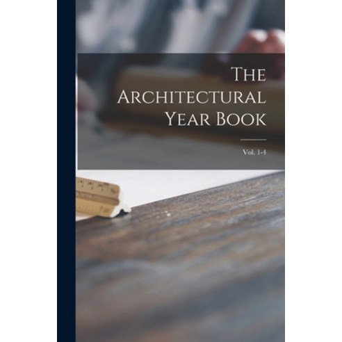 (영문도서) The Architectural Year Book; Vol. 1-4 Paperback, Legare Street Press, English, 9781013935404