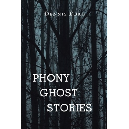 (영문도서) Phony Ghost Stories Paperback, iUniverse, English, 9781663257710