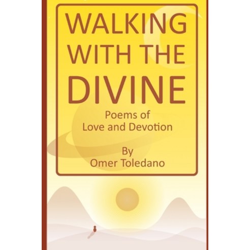 (영문도서) Walking with the Divine: Poems of Love and Devotion Paperback, Independently Published, English, 9781657671652