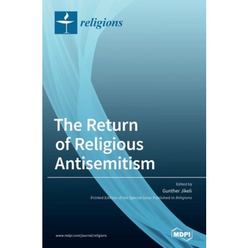 The Return of Religious Antisemitism? Hardcover, Mdpi AG, English, 9783039434978