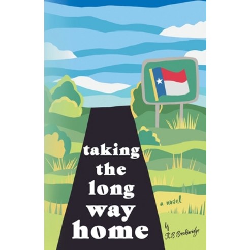 (영문도서) Taking the Long Way Home Paperback, Huckleberry Scout, English, 9798986366715