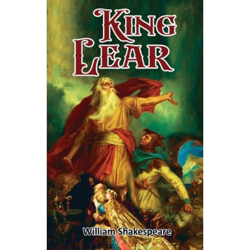(영문도서) King Lear: William Shakespeare''s Drama on the Transience of Power: William Shakespeare''s Dram... Paperback, Edugorilla Community Pvt.Ltd, English, 9789355562401