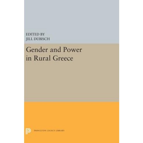 Gender and Power in Rural Greece Hardcover, Princeton University Press