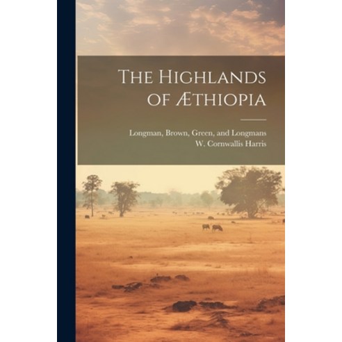 (영문도서) The Highlands of Æthiopia Paperback, Legare Street Press, English, 9781021385772