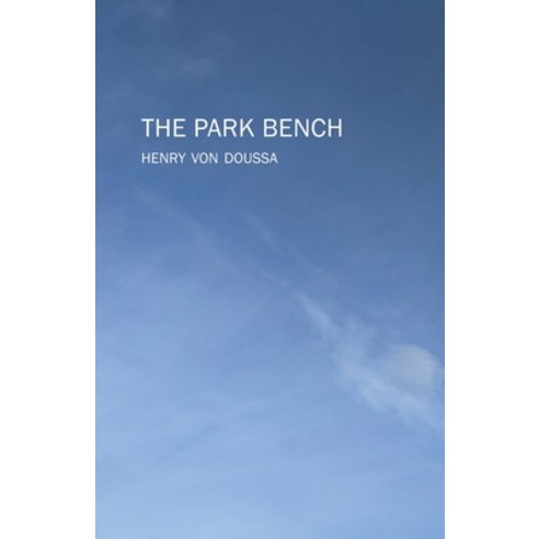 (영문도서) The Park Bench Paperback, Clouds of Magellan Pub., English, 9780645353112