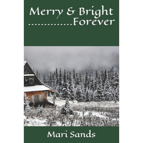 Merry and Bright: Forever Paperback, Independently Published, English, 9798702874319