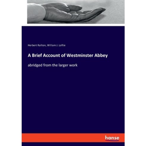 A Brief Account of Westminster Abbey: abridged from the larger work Paperback, Hansebooks, English, 9783348022385