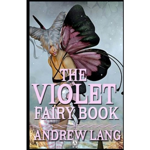 (영문도서) The Violet Fairy Book by Andrew Lang: ( illustrated edition ...