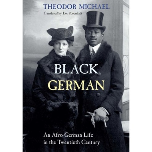 (영문도서) Black German: An Afro-German Life in the Twentieth Century by Theodor Michael Paperback, Liverpool University Press, English, 9781781383117