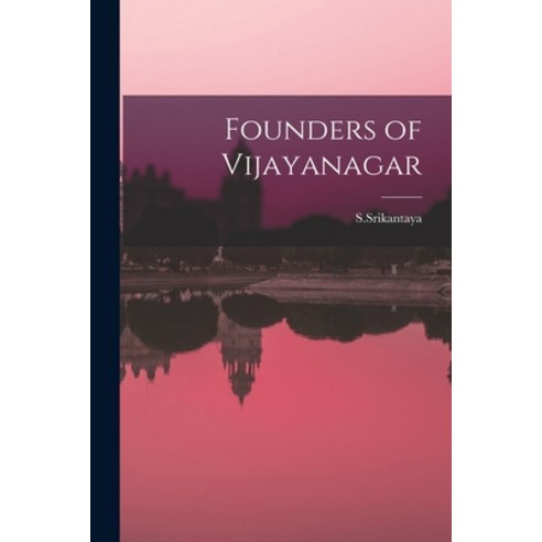 (영문도서) Founders of Vijayanagar Paperback, Hassell Street Press, English, 9781015232662