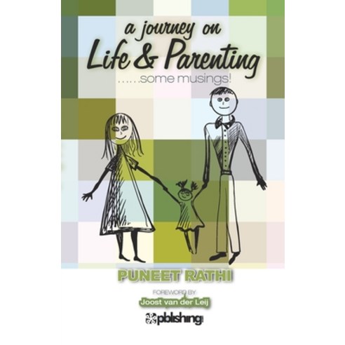 (영문도서) A Journey on life and parenting ..some musings! Paperback, Maple Press Pvt Ltd, English, 9788193271162