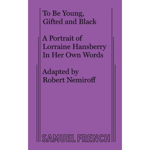 To Be Young Gifted and Black Paperback, Samuel French, Inc., English, 9780573616761