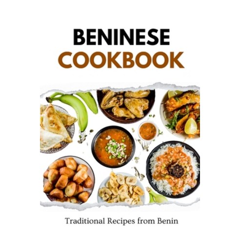 (영문도서) Beninese Cookbook: Traditional Recipes from Benin Paperback, Independently Published, English, 9798873621989
