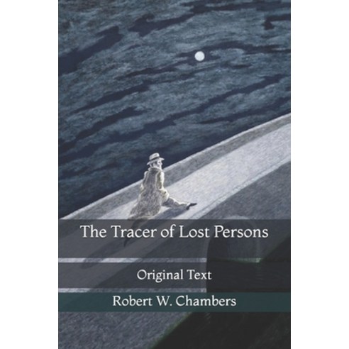 The Tracer of Lost Persons: Original Text Paperback, Independently Published, English, 9798729583232