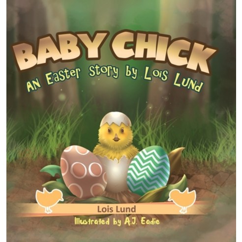 (영문도서) Baby Chick: An Easter Story Hardcover, Pageturner Press and Media, English, 9781649084910