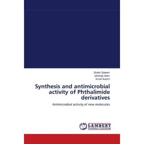 (영문도서) Synthesis and antimicrobial activity of Phthalimide derivatives Paperback, LAP Lambert Academic Publis..., English, 9783845418384