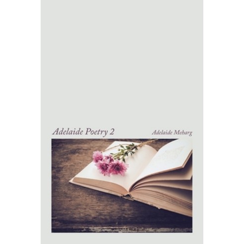 (영문도서) Adelaide Poetry 2 Paperback, Xlibris Au, English, 9798369490266