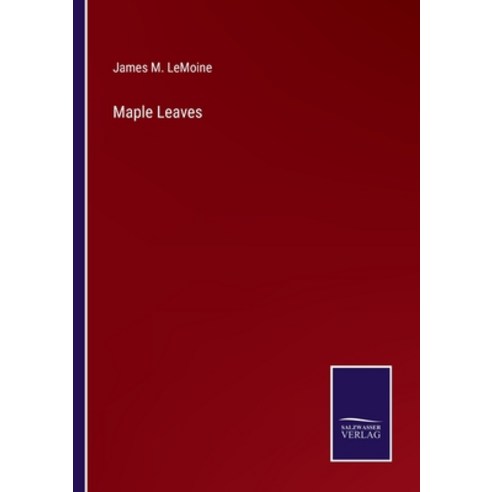 (영문도서) Maple Leaves Paperback, Salzwasser-Verlag, English, 9783752584240