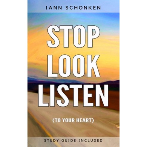 Stop Look Listen: (To Your Heart) Paperback, Independently Published, English, 9798728994374