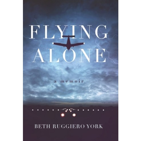 (영문도서) Flying Alone: A Memoir Hardcover, Beth''s Books, English, 9780578541013