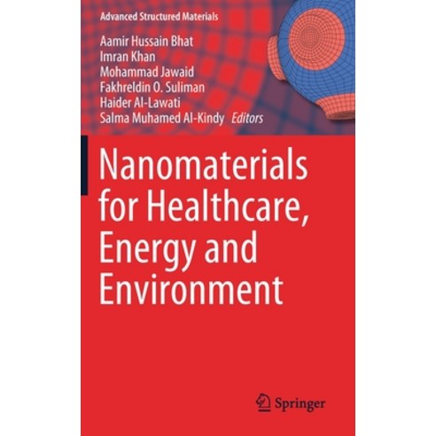 (영문도서) Nanomaterials for Healthcare Energy and Environment Hardcover, Springer, English, 9789811398322
