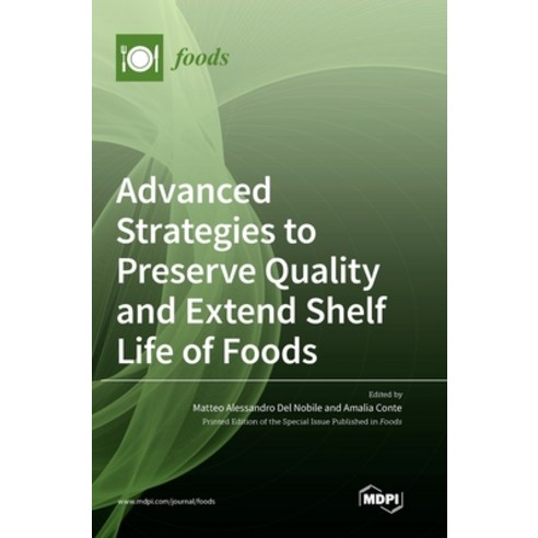 (영문도서) Advanced Strategies to Preserve Quality and Extend Shelf Life of Foods Hardcover, Mdpi AG, English, 9783036539133