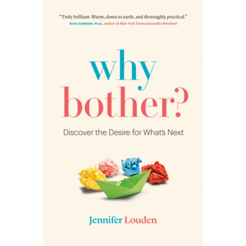 Why Bother: Discover the Desire for What''s Next Paperback, Page Two Books Hub