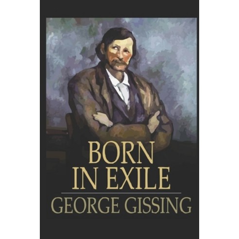 Born in Exile Paperback, Independently Published