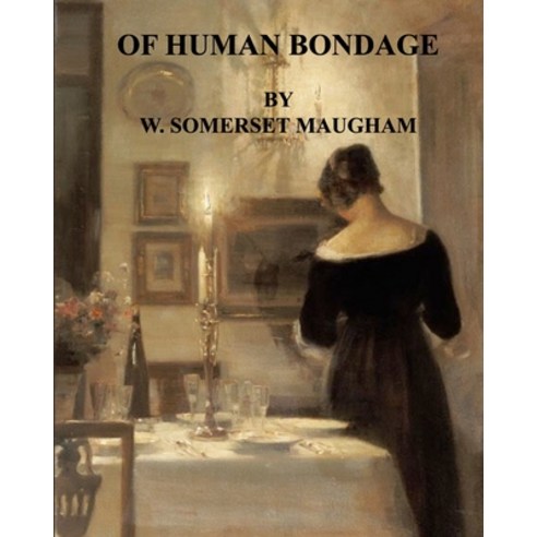 (영문도서) Of Human Bondage Paperback, Independently Published, English, 9798713373061