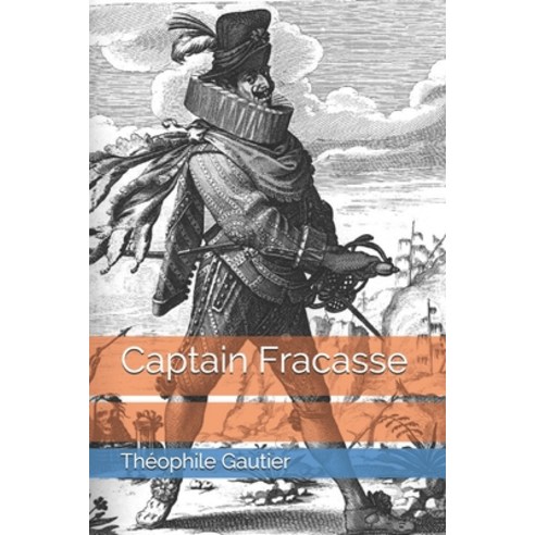 Captain Fracasse Paperback, Independently Published, English, 9798686567269