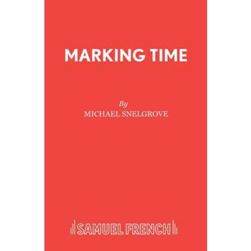(영문도서) Marking Time Paperback, Samuel French, English, 9780573018282