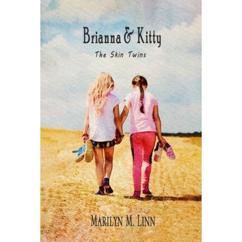 Brianna and Kitty - The Skin Twins Paperback, Marilyn M Linn