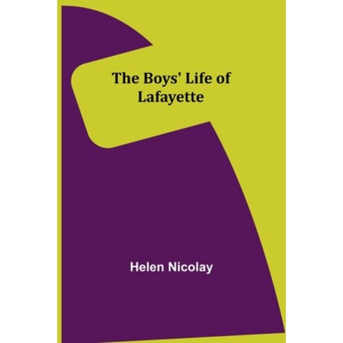 (영문도서) The Boys'' Life of Lafayette Paperback, Alpha Edition, English, 9789355898241